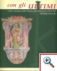 Con gli ultimi: carità e assistenza della Chiesa e delle istituzioni civili di Todi dal XIII al XIX secolo