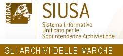 SIUSA - Sistema Informativo Unificato per le Soprintendenze Archivistiche - Gli archivi delle Marche